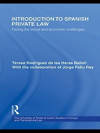 Introduction to Spanish Private Law: Facing the Social and Economic Challenges