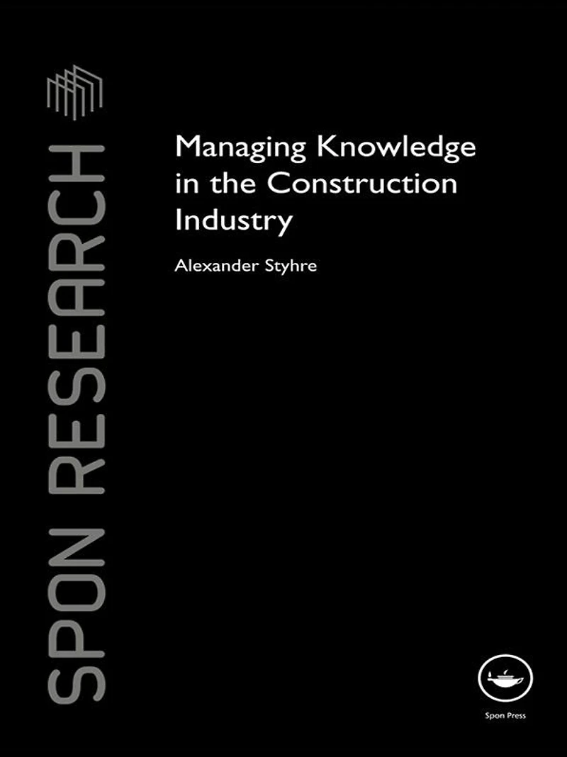 Managing Knowledge the Construction Industry