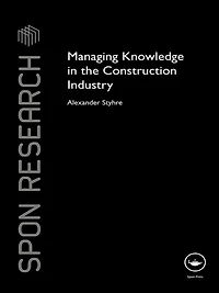 Managing Knowledge the Construction Industry