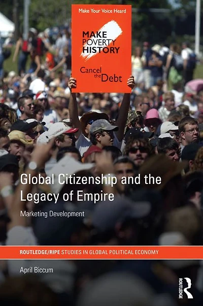 Global Citizenship and the Legacy of Empire: Marketing Development