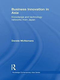 Business Innovation Asia: Knowledge and Technology Networks from Japan