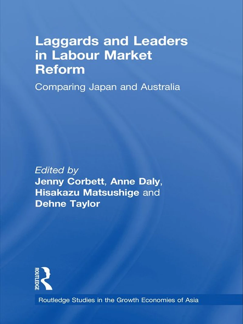Laggards and Leaders Labour Market Reform: Comparing Japan Australia