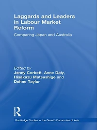 Laggards and Leaders Labour Market Reform: Comparing Japan Australia