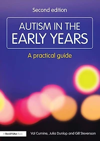 Autism the Early Years: A Practical Guide