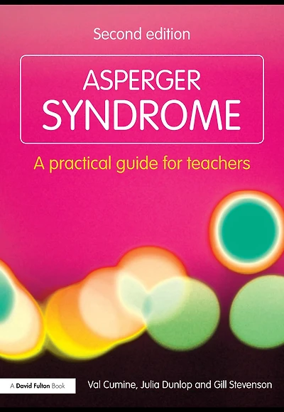Asperger Syndrome: A Practical Guide for Teachers