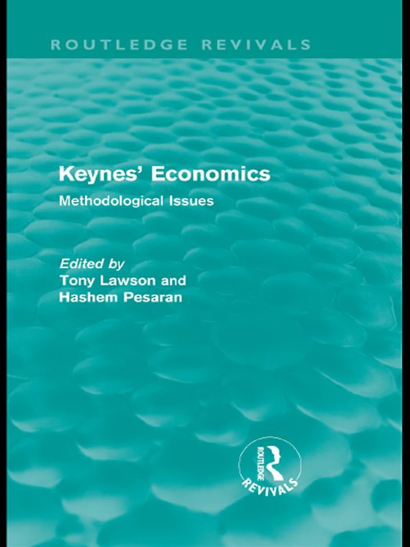 Keynes' Economics (Routledge Revivals): Methodological Issues