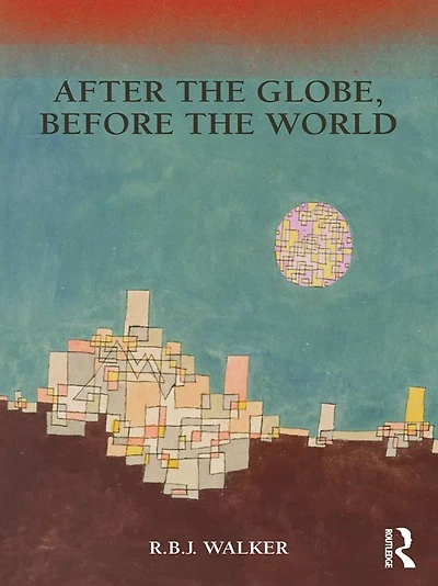 After the Globe, Before World