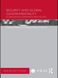 Security and Global Governmentality: Globalization, Governance the State