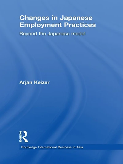 Changes Japanese Employment Practices: Beyond the Model