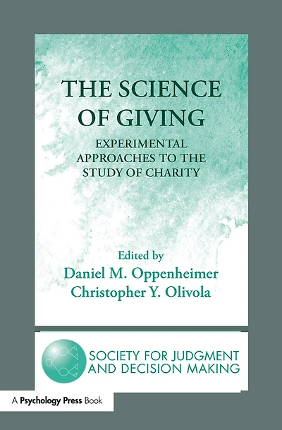 the Science of Giving: Experimental Approaches to Study Charity
