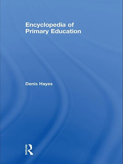 Encyclopedia of Primary Education