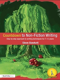 Countdown to Non-Fiction Writing: Step by Approach Writing Techniques for 7-12 Years