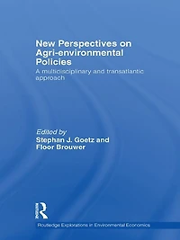 New Perspectives on Agri-environmental Policies: A multidisciplinary and transatlantic approach