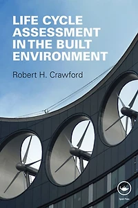 Life Cycle Assessment the Built Environment