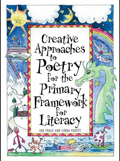 Creative Approaches to Poetry for the Primary Framework Literacy
