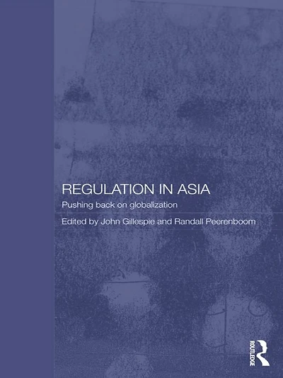 Regulation Asia: Pushing Back on Globalization