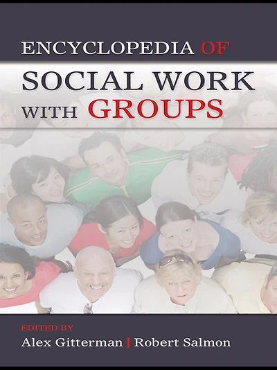 Encyclopedia of Social Work with Groups