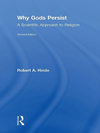 Why Gods Persist: A Scientific Approach to Religion
