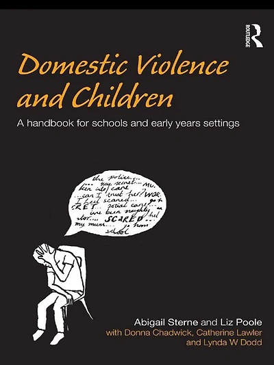 Domestic Violence and Children: A Handbook for Schools Early Years Settings
