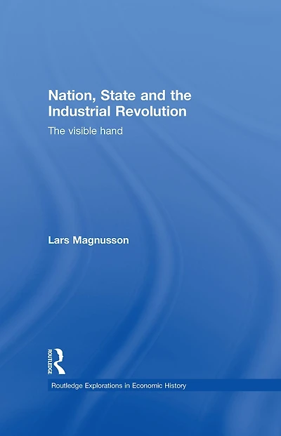Nation, State and The Industrial Revolution: Visible Hand