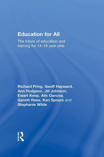 Education for All: The Future of and Training 14-19 Year-Olds
