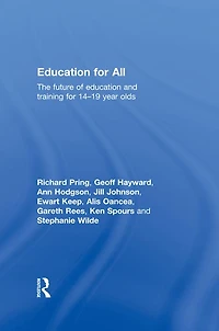 Education for All: The Future of and Training 14-19 Year-Olds