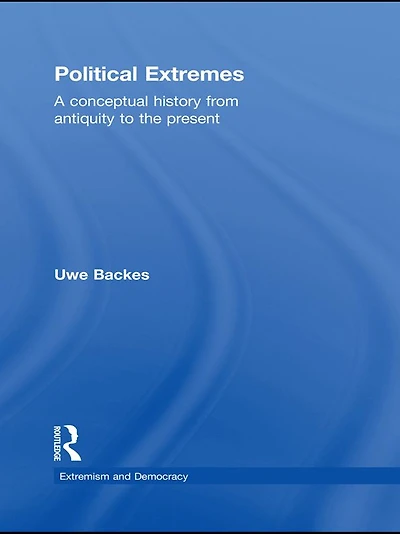 Political Extremes: A conceptual history from antiquity to the present