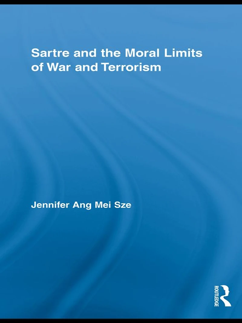 Sartre and the Moral Limits of War Terrorism
