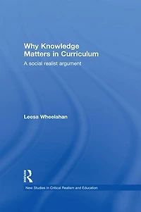 Why Knowledge Matters Curriculum: A Social Realist Argument