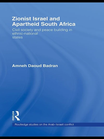 Zionist Israel and Apartheid South Africa: Civil society peace building ethnic-national states