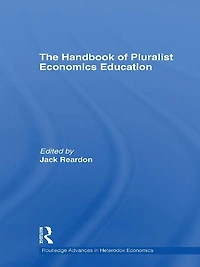 The Handbook of Pluralist Economics Education