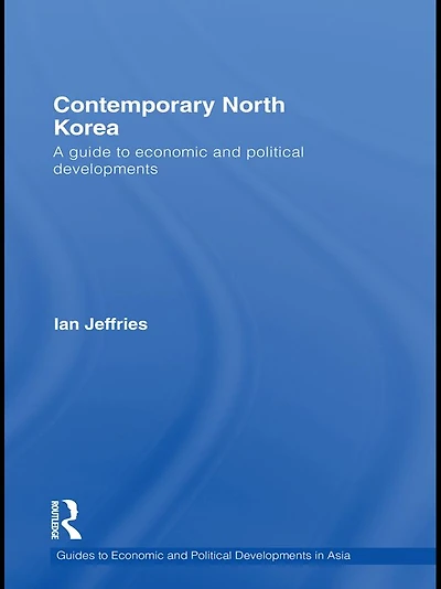 Contemporary North Korea: A guide to economic and political developments