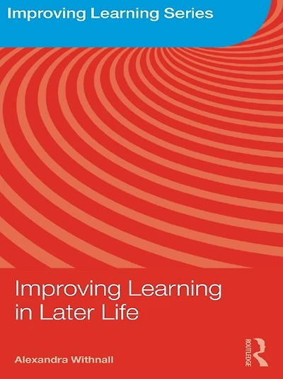 Improving Learning Later Life