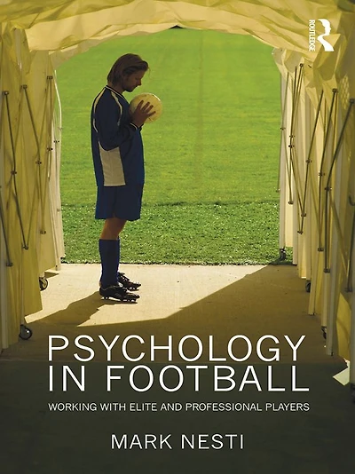 Psychology Football: Working with Elite and Professional Players