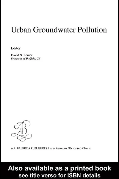Urban Groundwater Pollution: IAH International Contributions to Hydrogeology 24