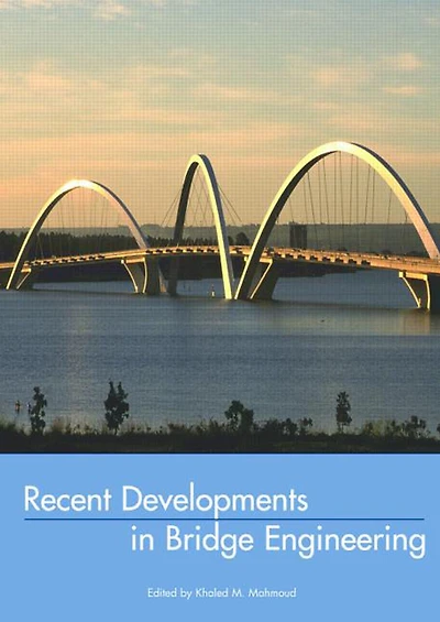 Recent Developments Bridge Engineering