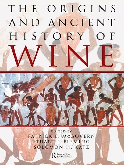The Origins and Ancient History of Wine: Food Nutrition Antropology