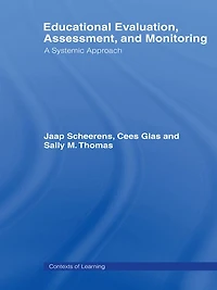 Educational Evaluation, Assessment and Monitoring: A Systematic Approach