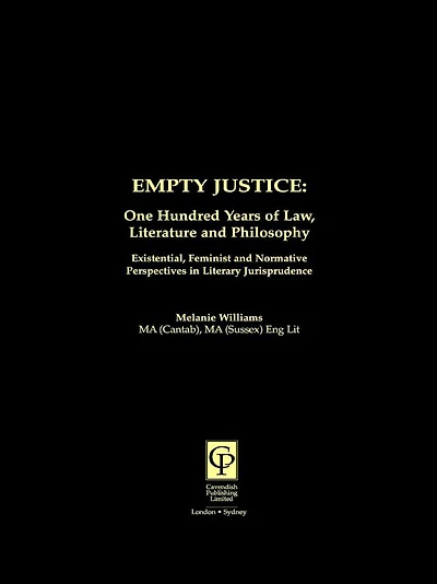Empty Justice: One Hundred Years of Law Literature and Philosophy