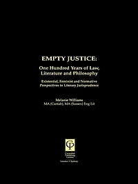 Empty Justice: One Hundred Years of Law Literature and Philosophy