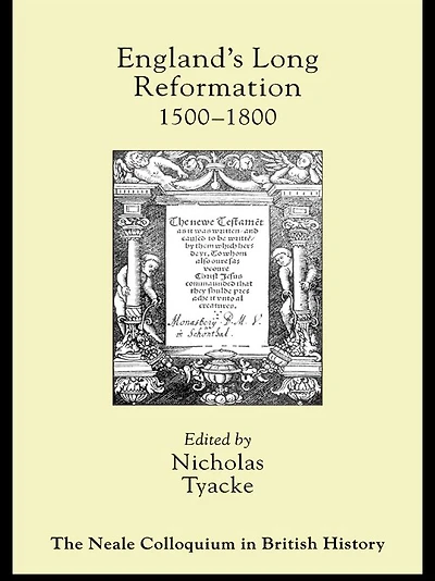 England's Long Reformation: 1500 - 1800