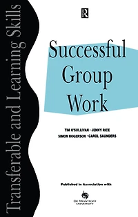 Successful Group Work: A Practical Guide for Students Further and Higher Education