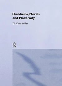 Durkheim, Morals And Modernity