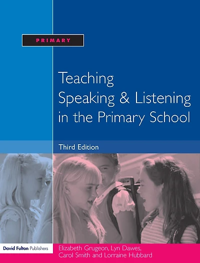 Teaching Speaking and Listening the Primary School