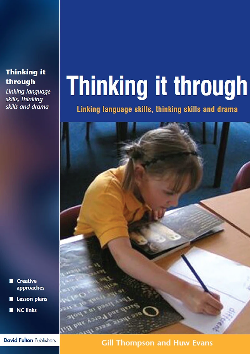 Thinking it Through: Developing and Language Skills Through Drama Activities