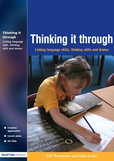 Thinking it Through: Developing and Language Skills Through Drama Activities