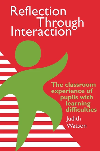 Reflection Through Interaction: The Classroom Experience Of Pupils With Learning Difficulties