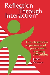 Reflection Through Interaction: The Classroom Experience Of Pupils With Learning Difficulties