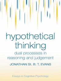 Hypothetical Thinking: Dual Processes Reasoning and Judgement