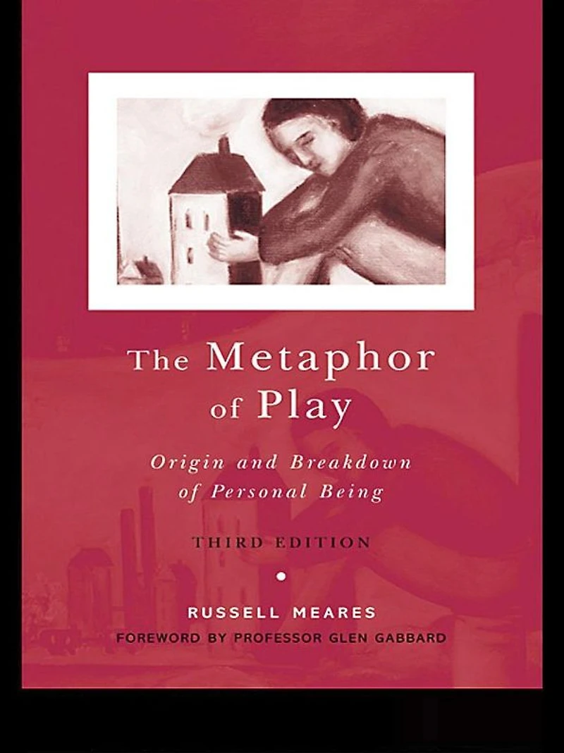 The Metaphor of Play: Origin and Breakdown Personal Being